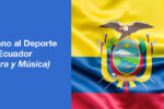 Himno al Deporte Ecuatoriano: Descubre la Letra y la Emoción de su Música